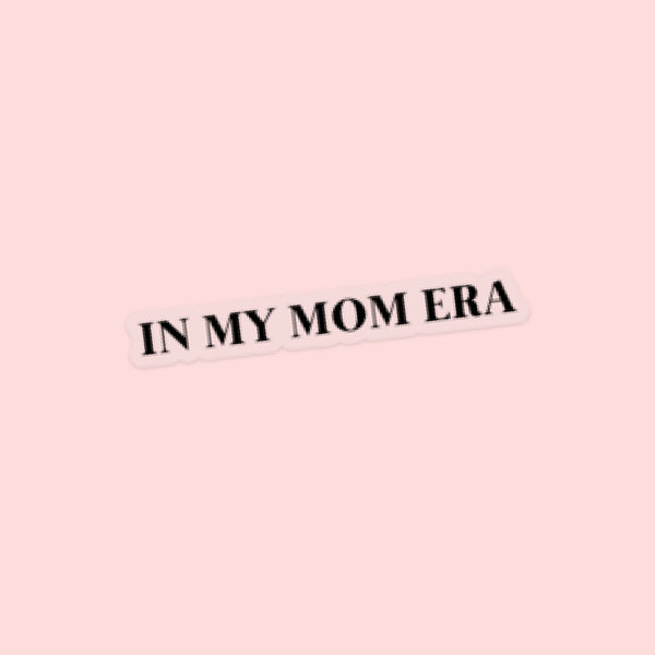 LMSS® STICKER - In My Mom Era™ (JUMBO SIZE - Clear Background)