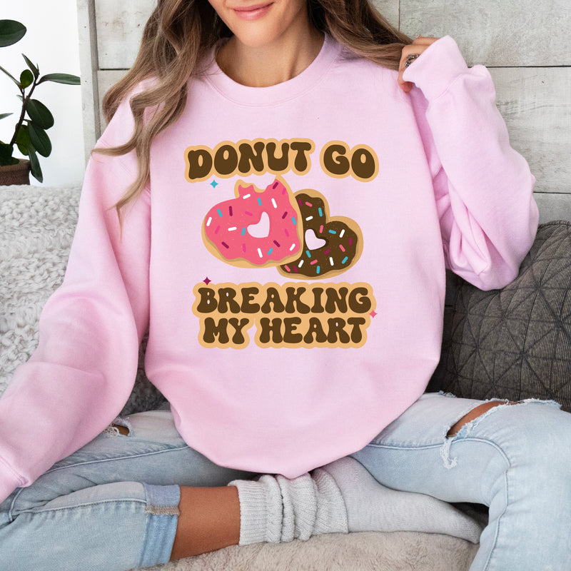 Donut Go Breaking My Heart - BASIC Fleece