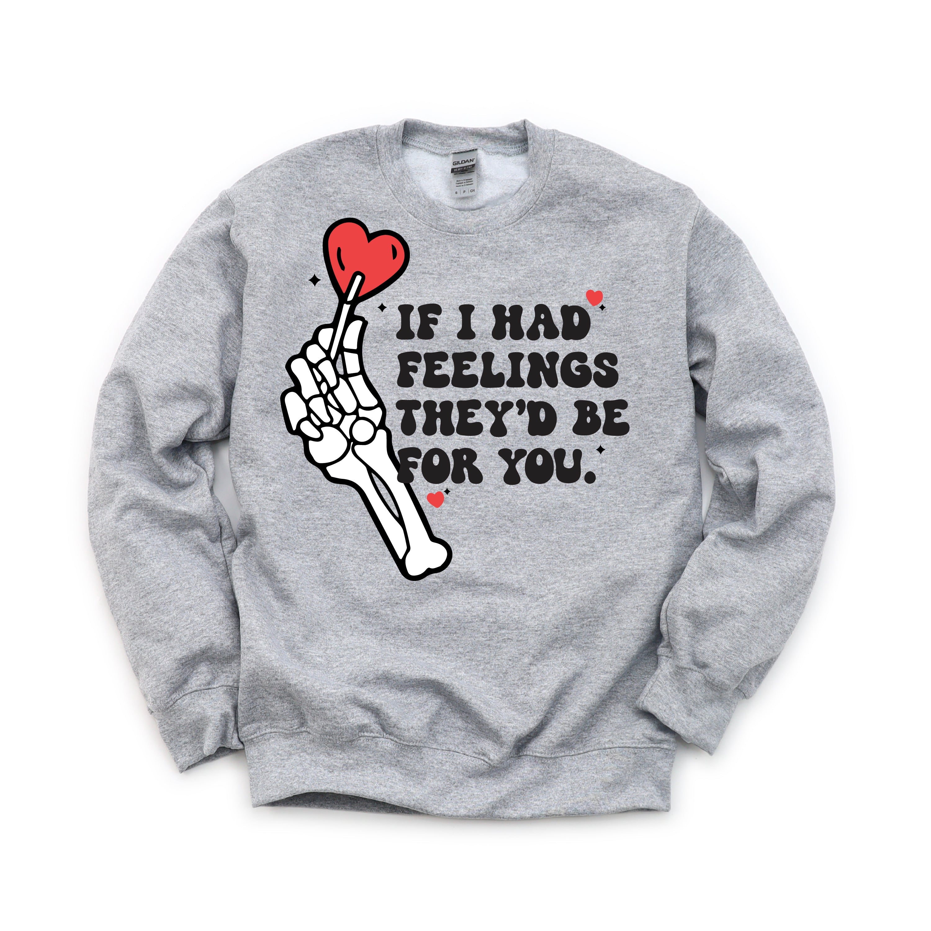If I Had Feelings They'd Be For You - BASIC Fleece Little Mama Shirt Shop LLC
