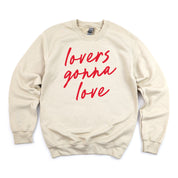 Lovers Gonna Love - Cursive - BASIC Fleece Little Mama Shirt Shop LLC