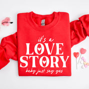 It's A Love Story Baby Just Say Yes - BASIC Fleece Little Mama Shirt Shop LLC