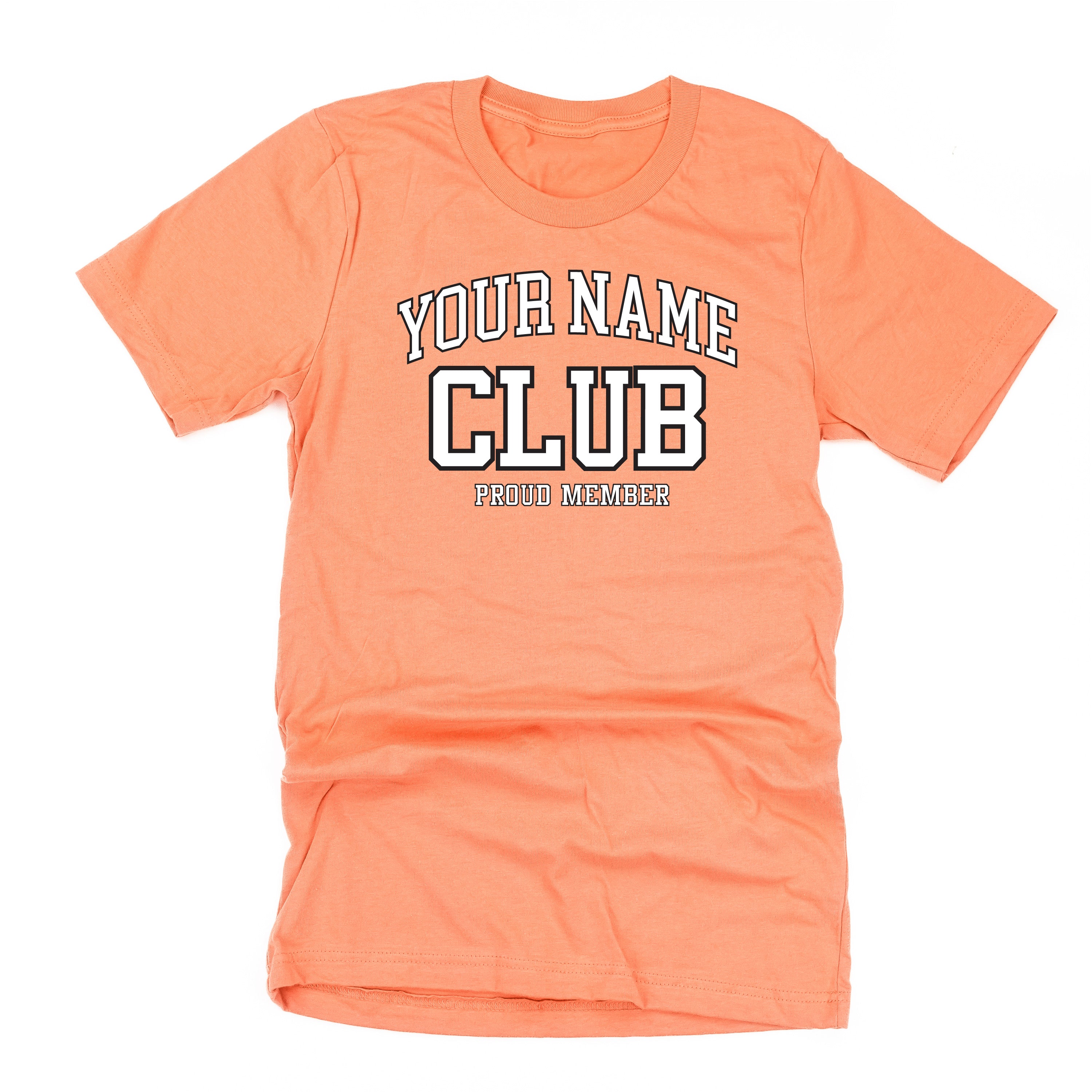 Varsity Style - "_____ Club - Proud Member" - (PERSONALIZE IT!) - Unisex Tee Little Mama Shirt Shop