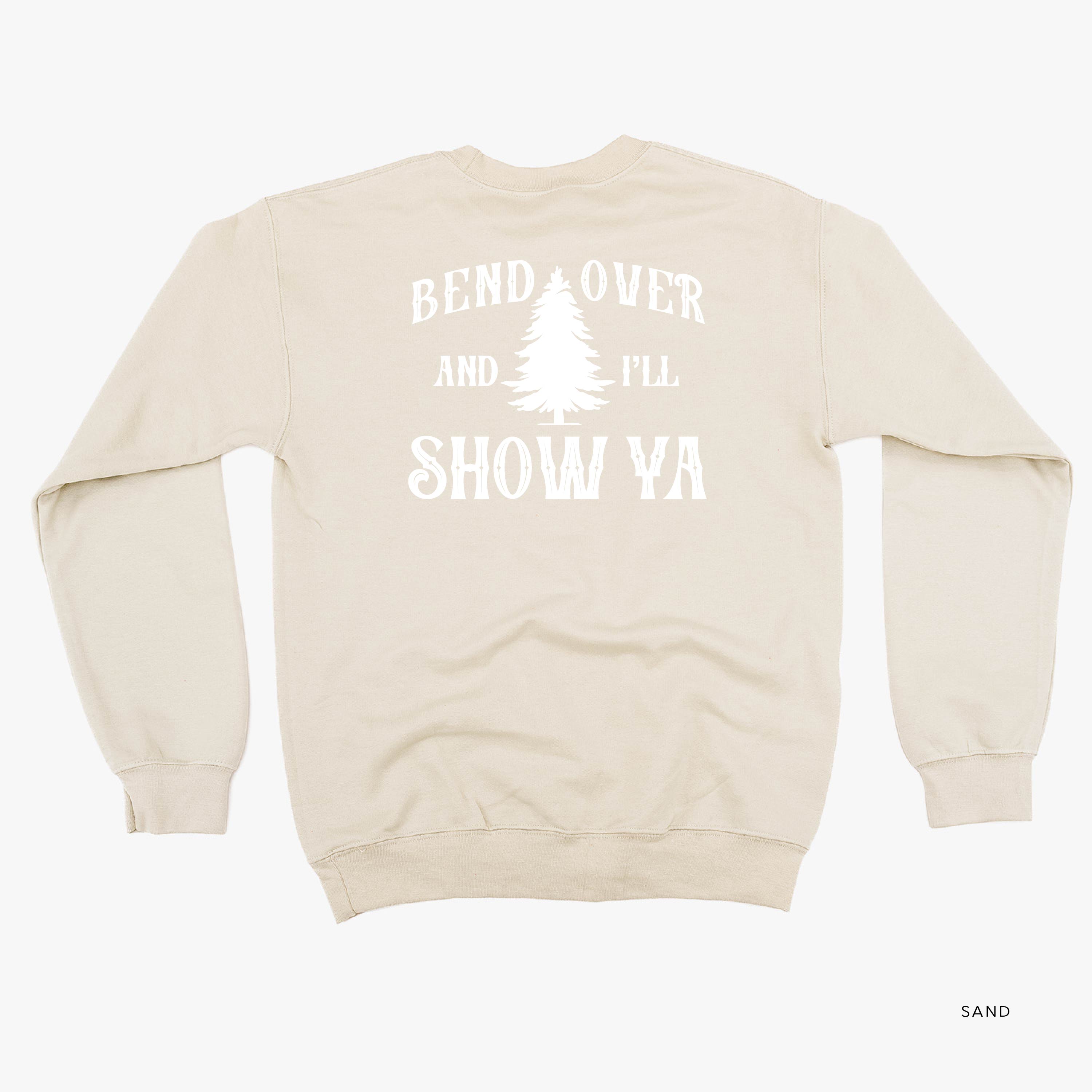 Where Do You Think You're Gonna Put A Tree That Big? - Bend Over And I'll Show Ya (f&b) - BASIC Fleece Little Mama Shirt Shop LLC