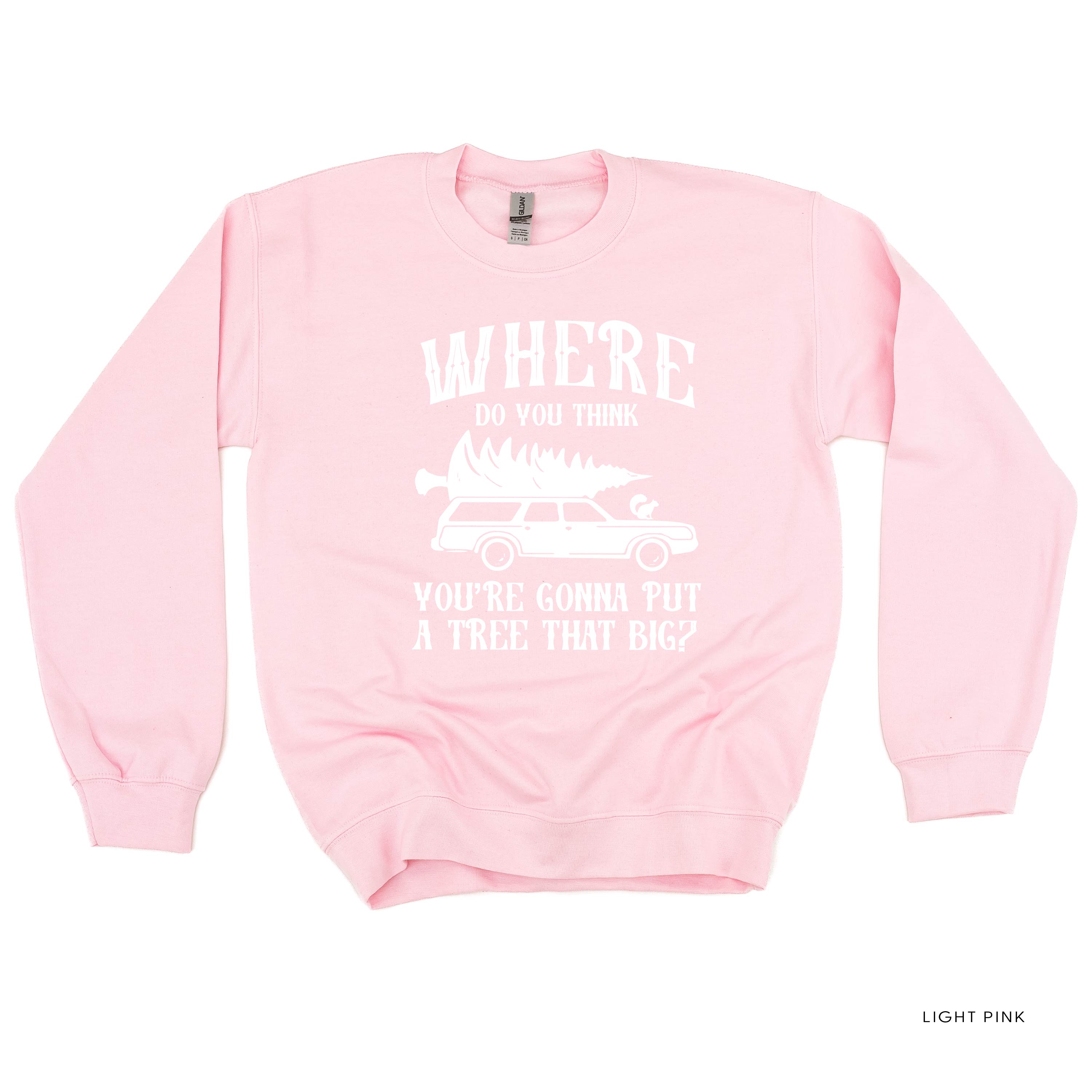 Where Do You Think You're Gonna Put A Tree That Big? - Bend Over And I'll Show Ya (f&b) - BASIC Fleece Little Mama Shirt Shop LLC