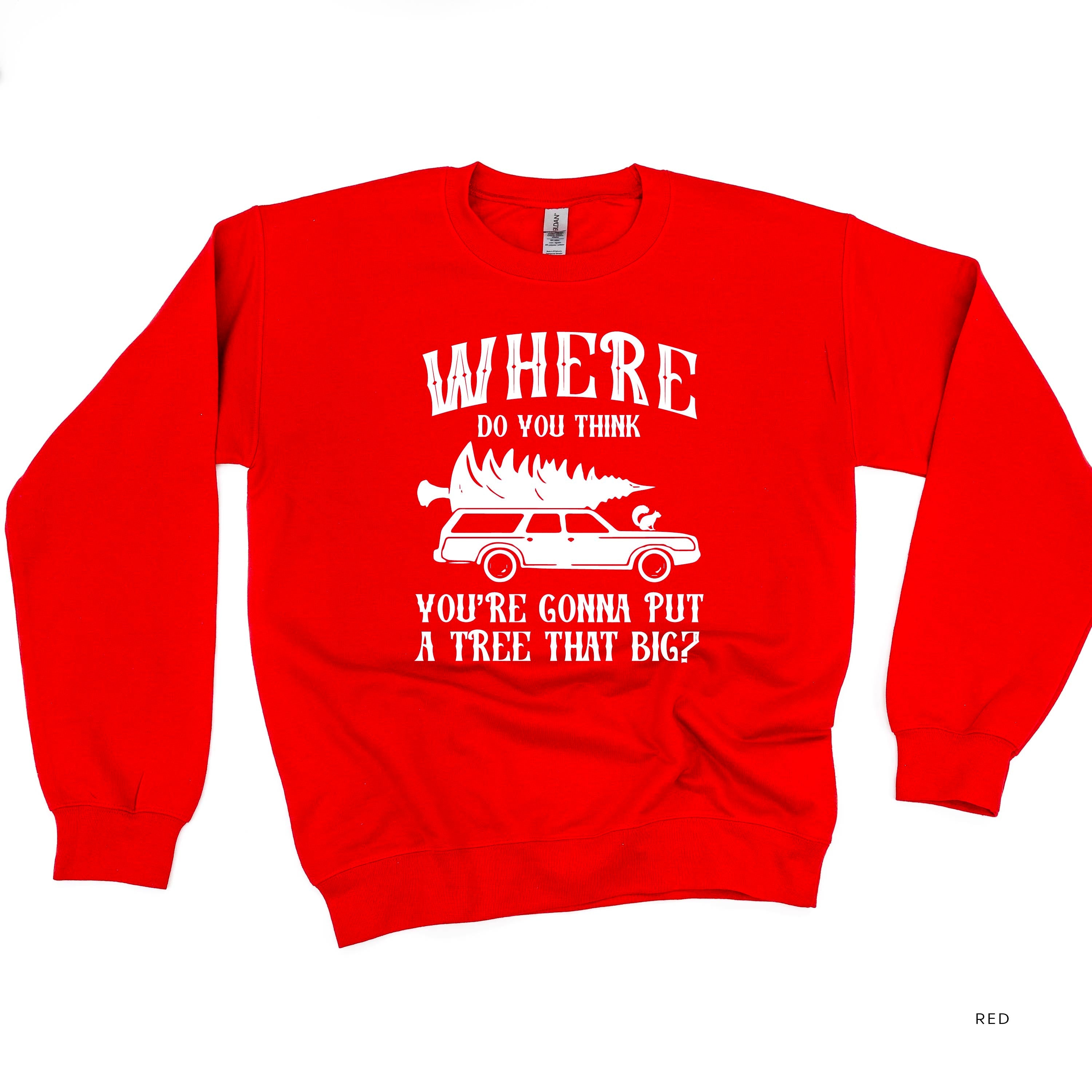 Where Do You Think You're Gonna Put A Tree That Big? - Bend Over And I'll Show Ya (f&b) - BASIC Fleece Little Mama Shirt Shop LLC