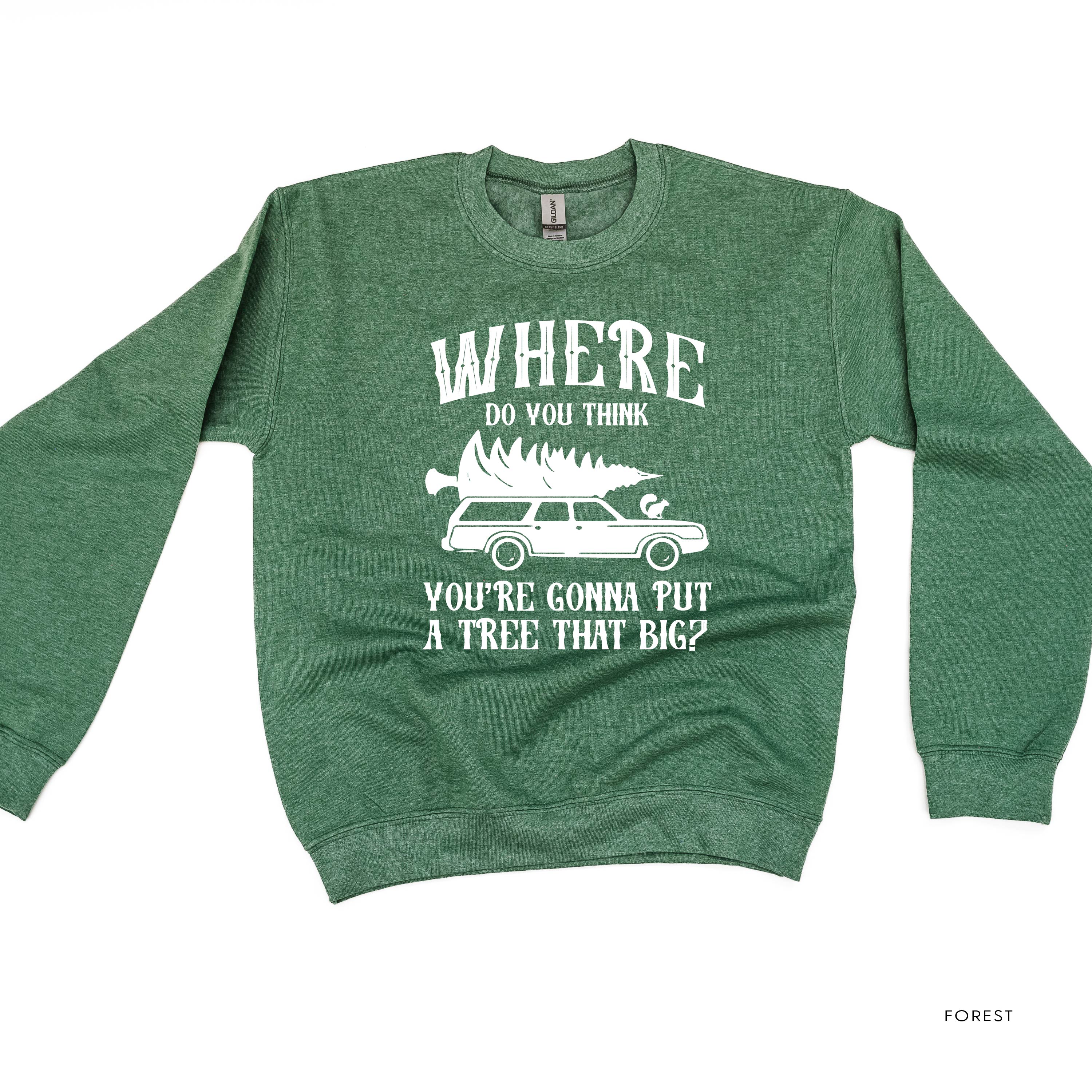 Where Do You Think You're Gonna Put A Tree That Big? - Bend Over And I'll Show Ya (f&b) - BASIC Fleece Little Mama Shirt Shop LLC