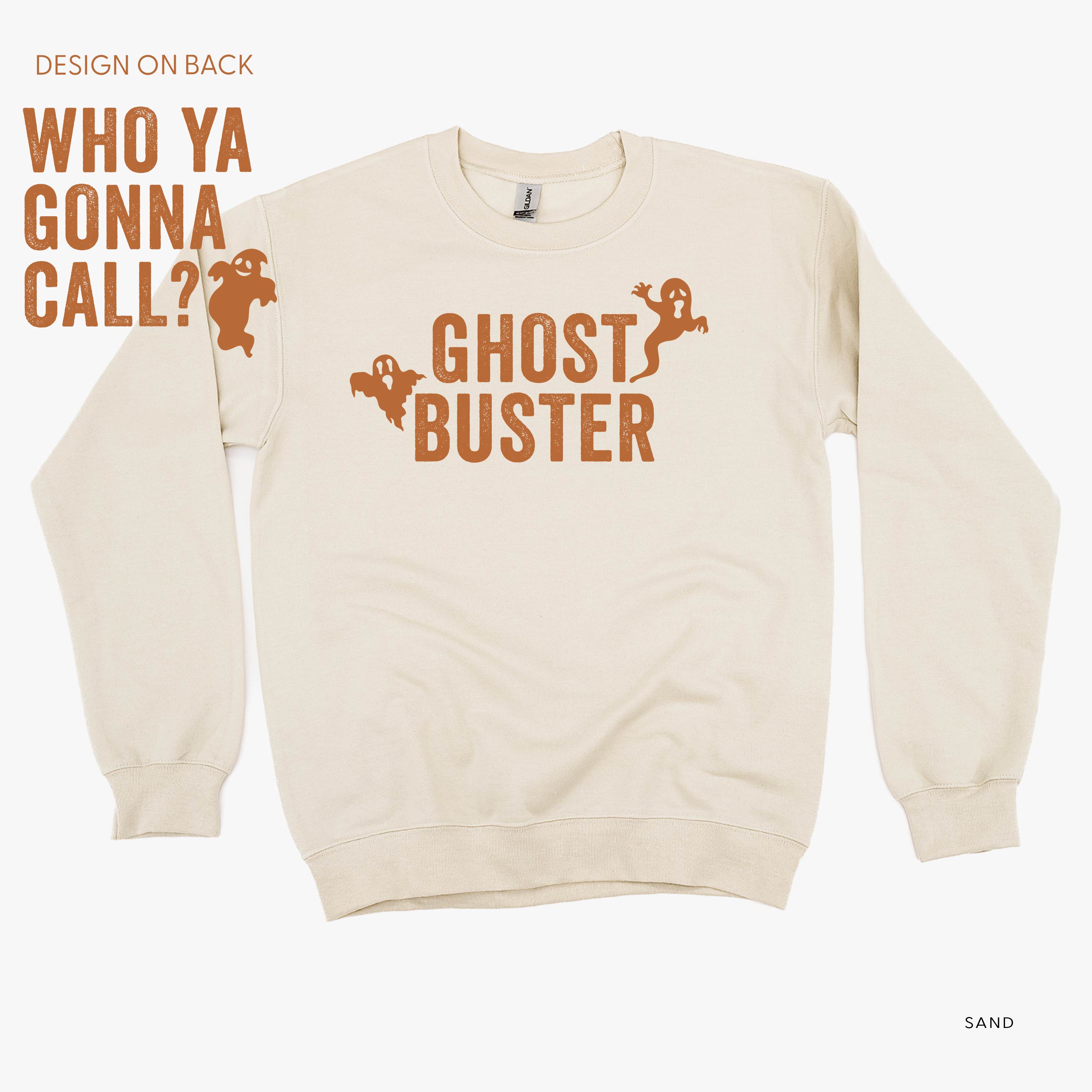 Who Ya Gonna Call? (On Back) - Ghost Buster (On Front) - Basic Fleece Crewneck Little Mama Shirt Shop LLC