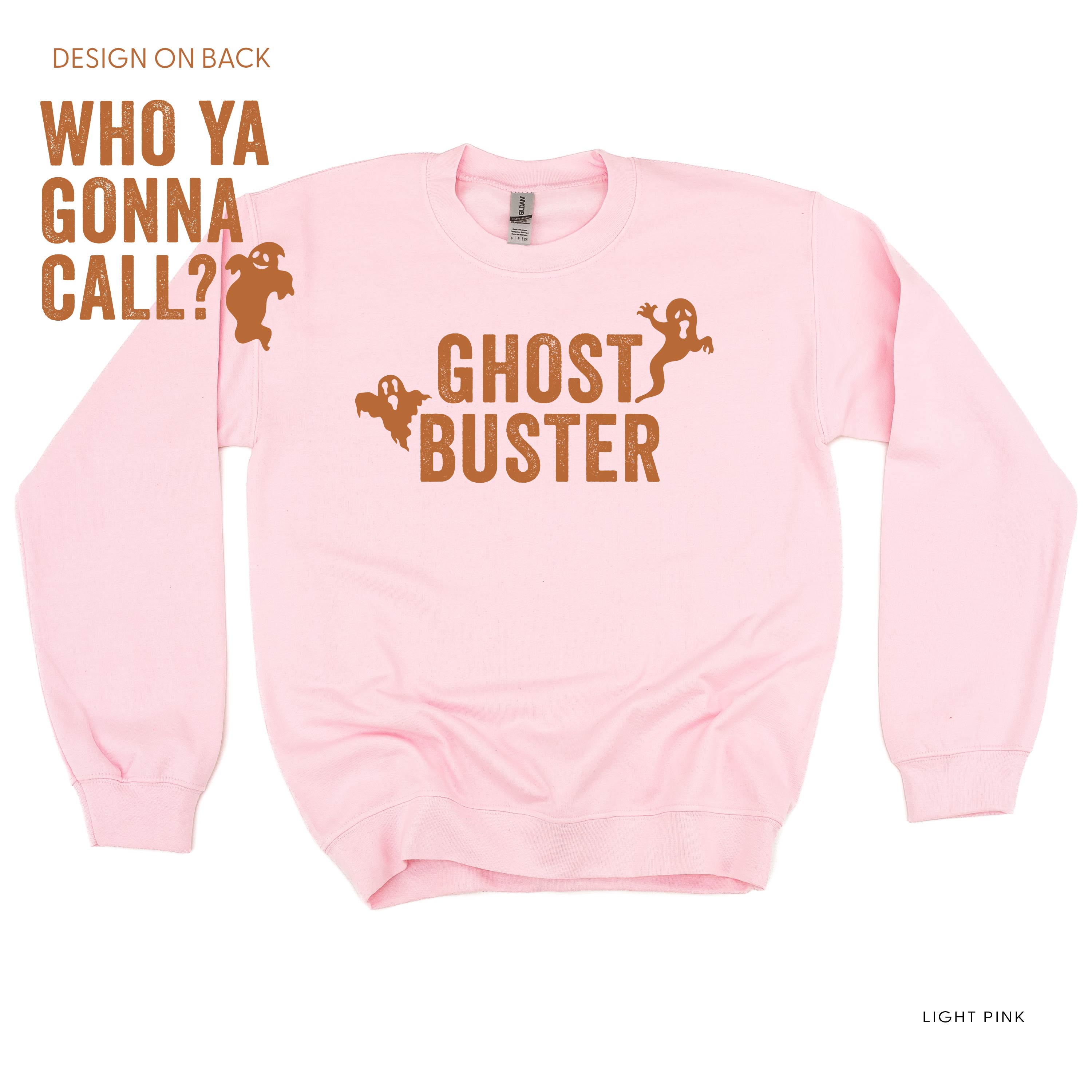 Who Ya Gonna Call? (On Back) - Ghost Buster (On Front) - Basic Fleece Crewneck Little Mama Shirt Shop LLC