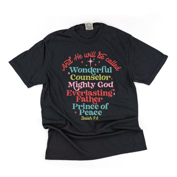 And He Will Be Called...Prince of Peace - SHORT SLEEVE COMFORT COLORS TEE