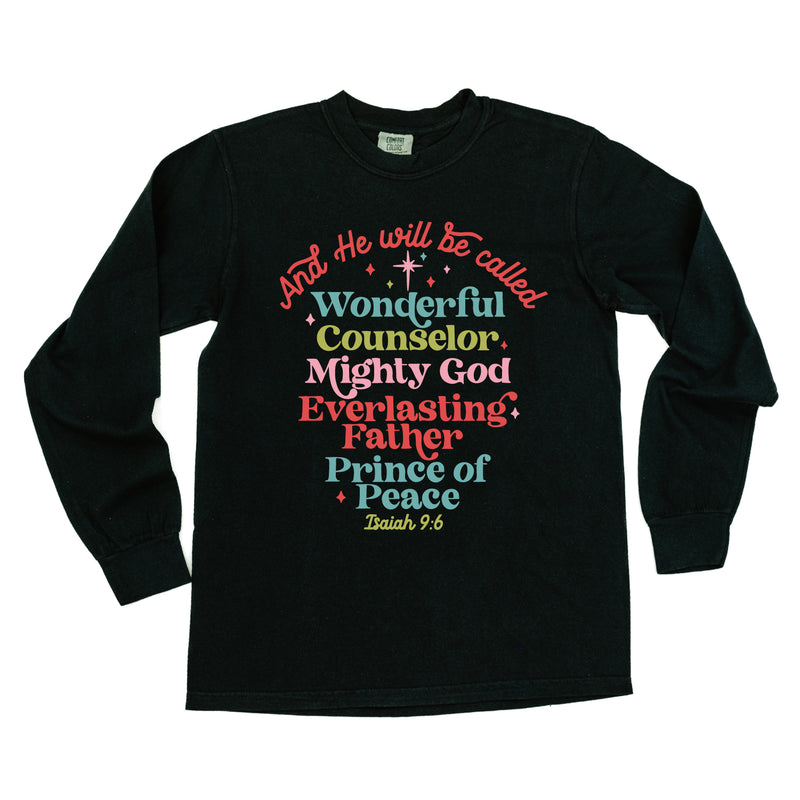 And He Will Be Called...Prince Of Peace - LONG SLEEVE Comfort Colors Tee