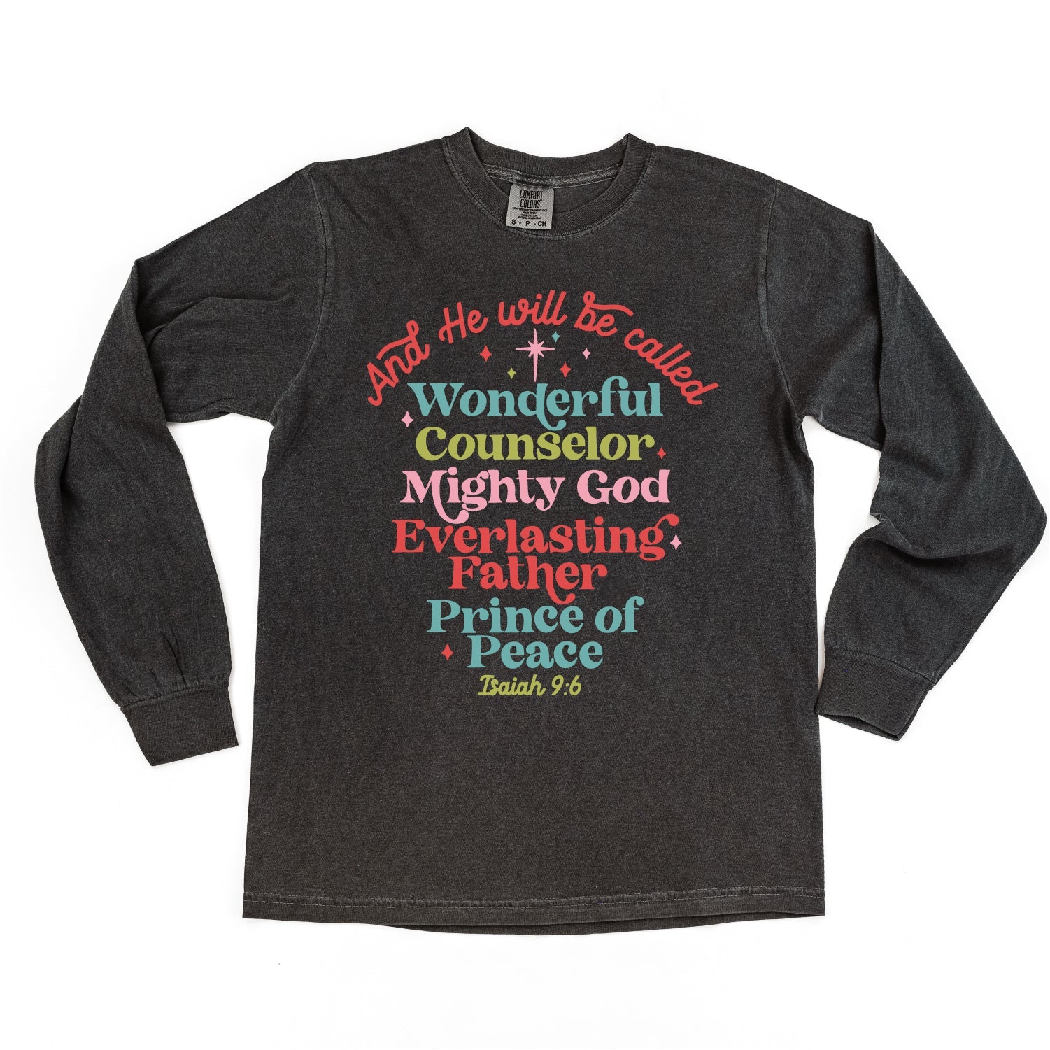And He Will Be Called...Prince Of Peace - LONG SLEEVE Comfort Colors Tee Little Mama Shirt Shop