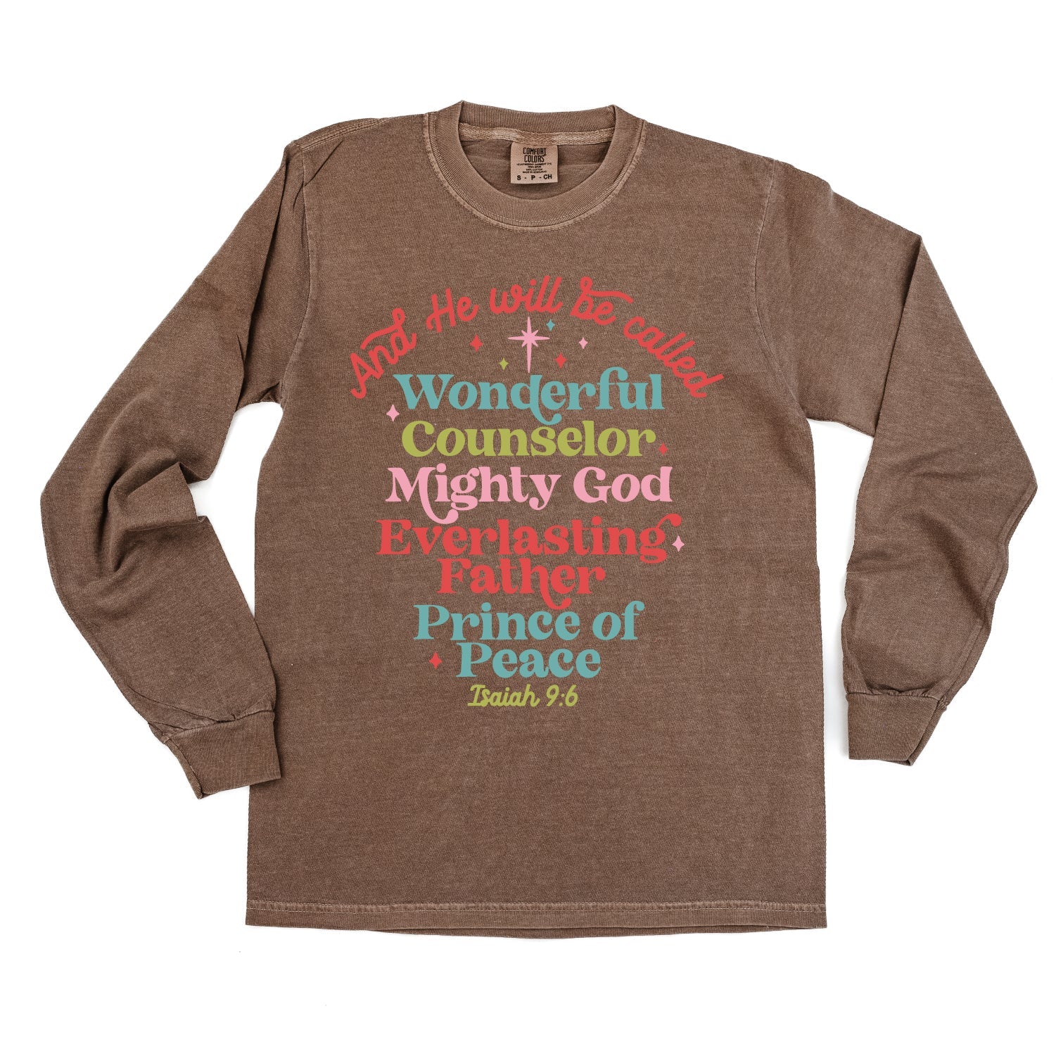 And He Will Be Called...Prince Of Peace - LONG SLEEVE Comfort Colors Tee Little Mama Shirt Shop