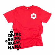 Melting Motherhood - YOU'RE DOING GREAT, MAMA - (w/ Simple Flower Smiley) - SHORT SLEEVE COMFORT COLORS TEE Little Mama Shirt Shop