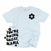Melting Motherhood - YOU'RE DOING GREAT, MAMA - (w/ Simple Flower Smiley) - SHORT SLEEVE COMFORT COLORS TEE Little Mama Shirt Shop