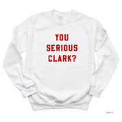 You Serious Clark? - BASIC Fleece Little Mama Shirt Shop LLC
