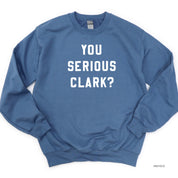 You Serious Clark? - BASIC Fleece Little Mama Shirt Shop LLC