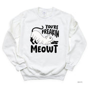 You're Freakin' Meowt! (with lower back detail) - Basic Fleece Crewneck Little Mama Shirt Shop LLC