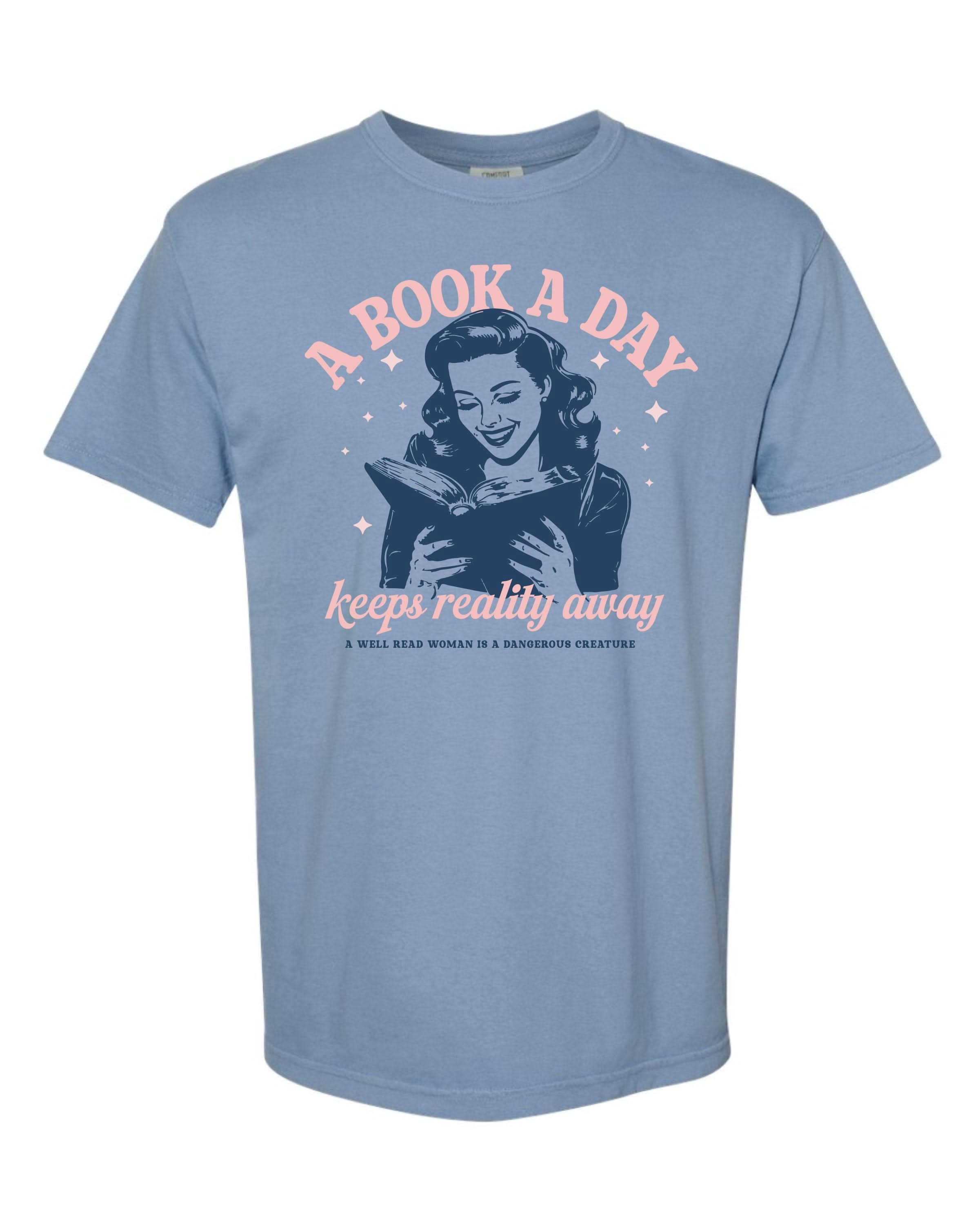 A Book A Day Keeps Reality Away - Comfort Colors Tee Little Mama Shirt Shop