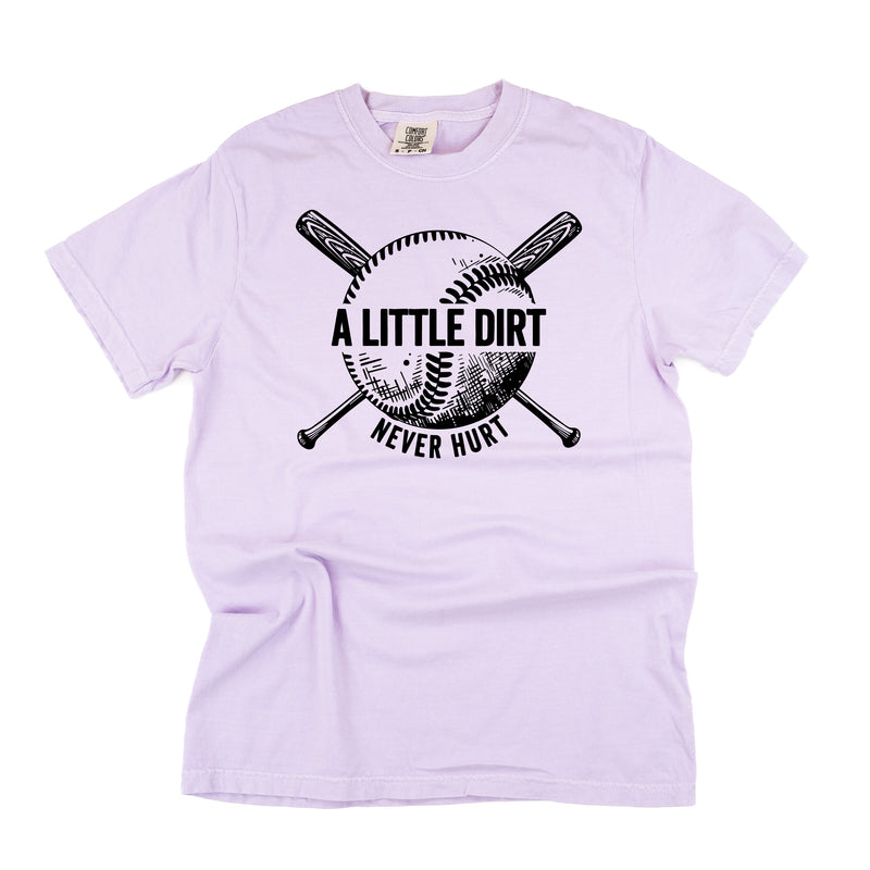 Baseball - A Little Dirt Never Hurt - SHORT SLEEVE COMFORT COLORS TEE