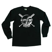Baseball - A Little Dirt Never Hurt - LONG SLEEVE Comfort Colors Tee Little Mama Shirt Shop