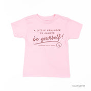 A Little Reminder to Always be Yourself - Tone On Tone - Child Tee Little Mama Shirt Shop