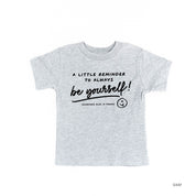 A Little Reminder to Always be Yourself - Tone On Tone - Child Tee Little Mama Shirt Shop