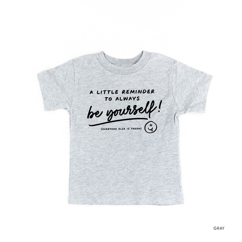 A Little Reminder to Always be Yourself - TONE ON TONE - Short Sleeve Child Shirt