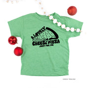 A Lovely Cheese Pizza Just For Me - Child Tee Little Mama Shirt Shop
