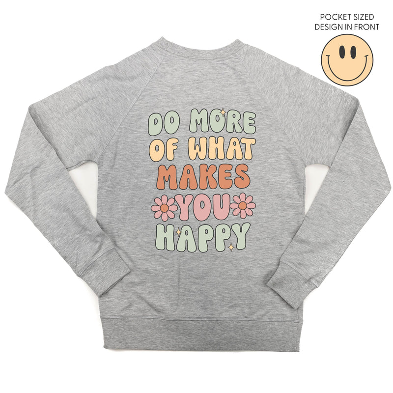 Smiley Pocket on Front w/ Do More Of What Makes You Happy on Back - Lightweight Pullover Sweater