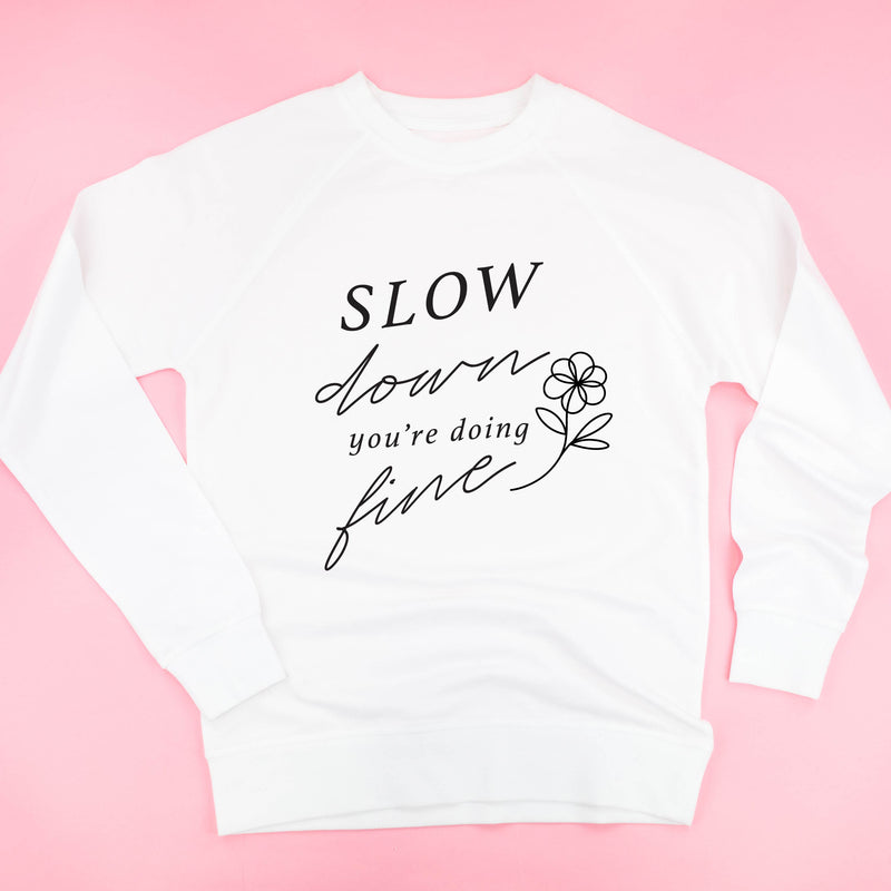 Slow Down You're Doing Fine - Lightweight Pullover Sweater
