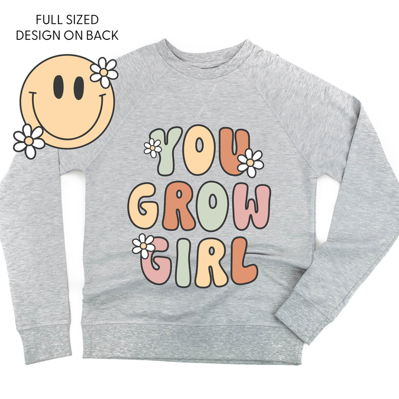 You Grow Girl on Front w/ Smiley and Flowers on Back - Lightweight Pullover Sweater
