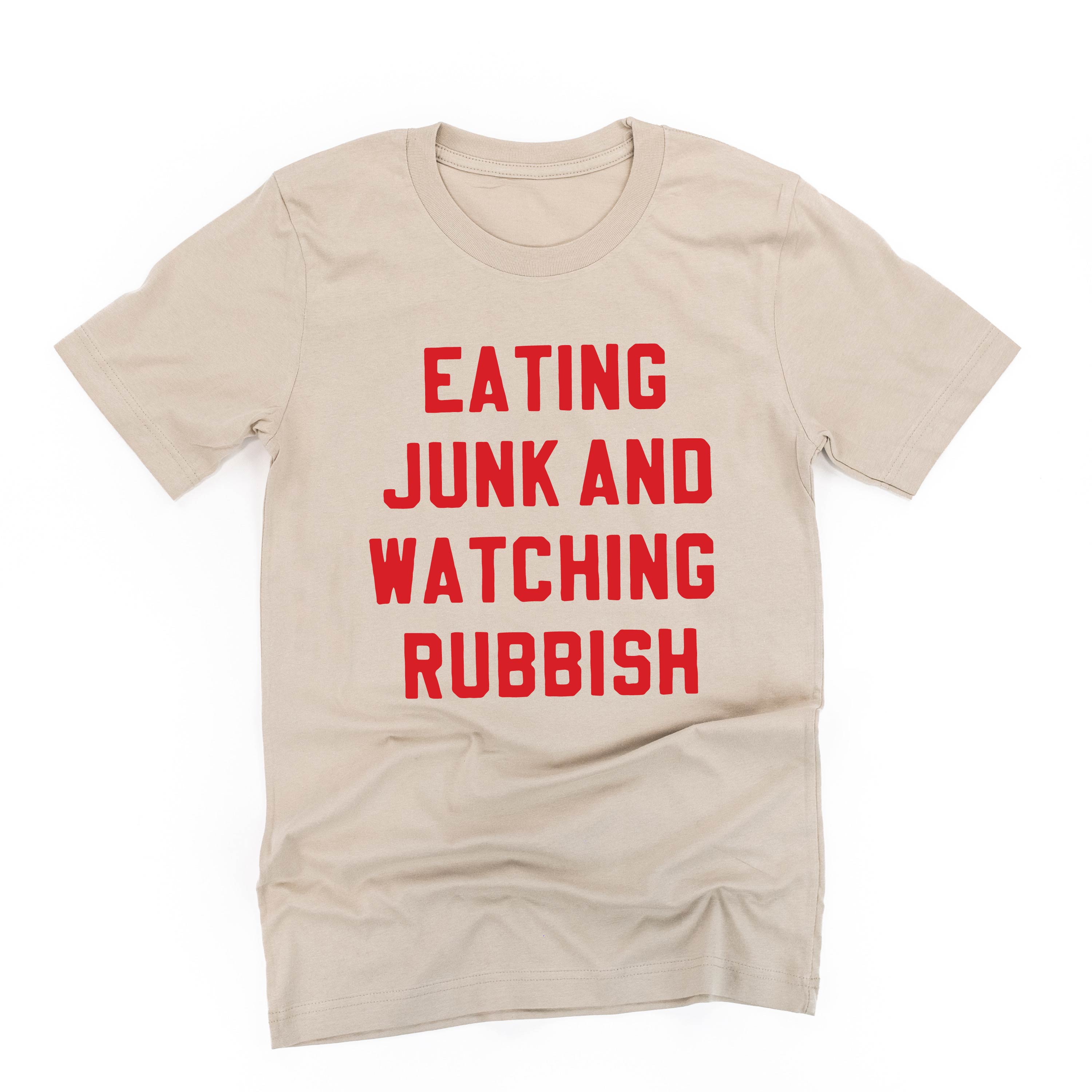 Eating Junk And Watching Rubbish - Unisex Tee Little Mama Shirt Shop