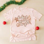 Baking Spirits Bright - Unisex Tee Little Mama Shirt Shop