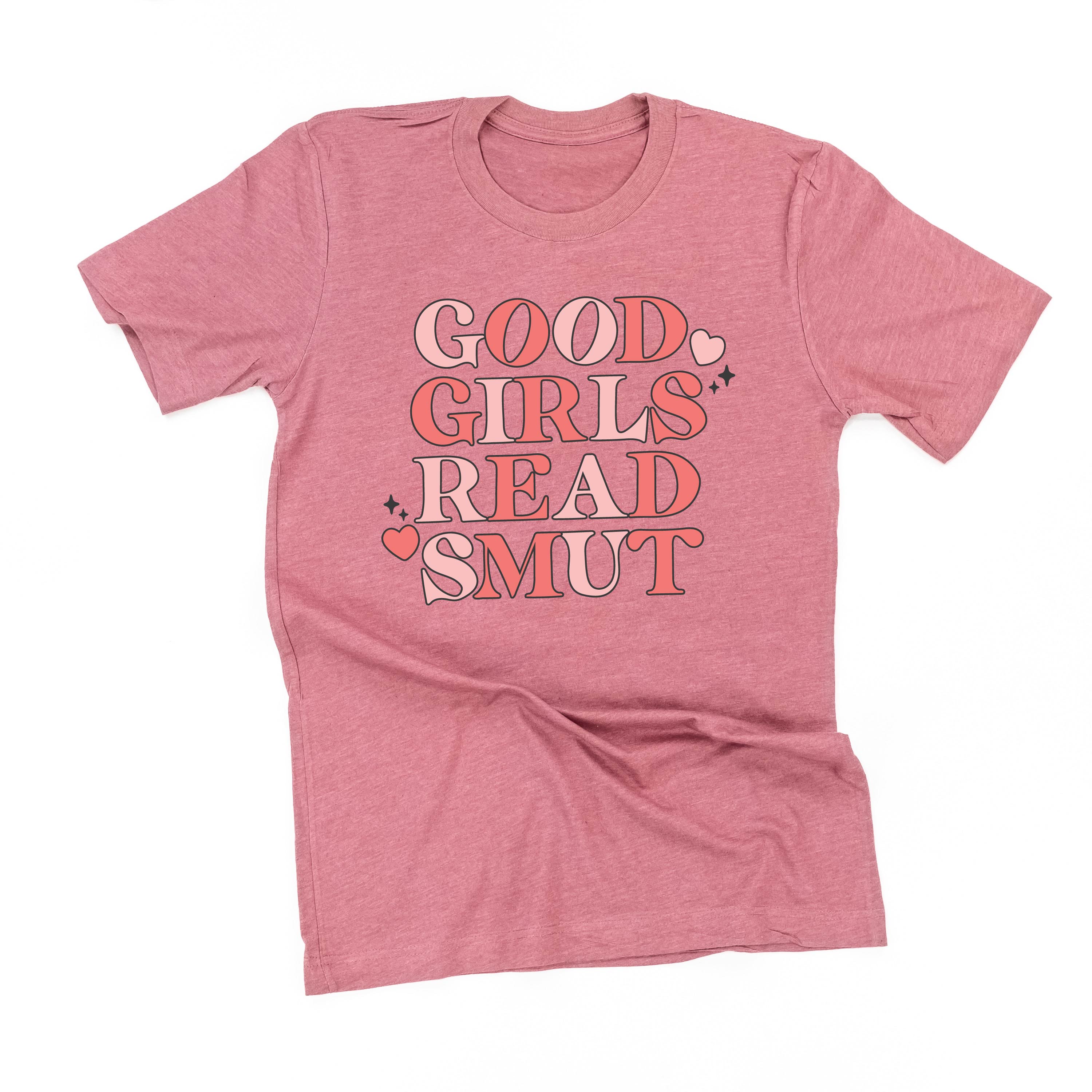 Good Girls Read Smut - Unisex Tee Little Mama Shirt Shop