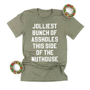 Jolliest Bunch Of Assholes This Side Of The Nuthouse - Unisex Tee Little Mama Shirt Shop