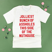 Jolliest Bunch Of Assholes This Side Of The Nuthouse - Unisex Tee Little Mama Shirt Shop