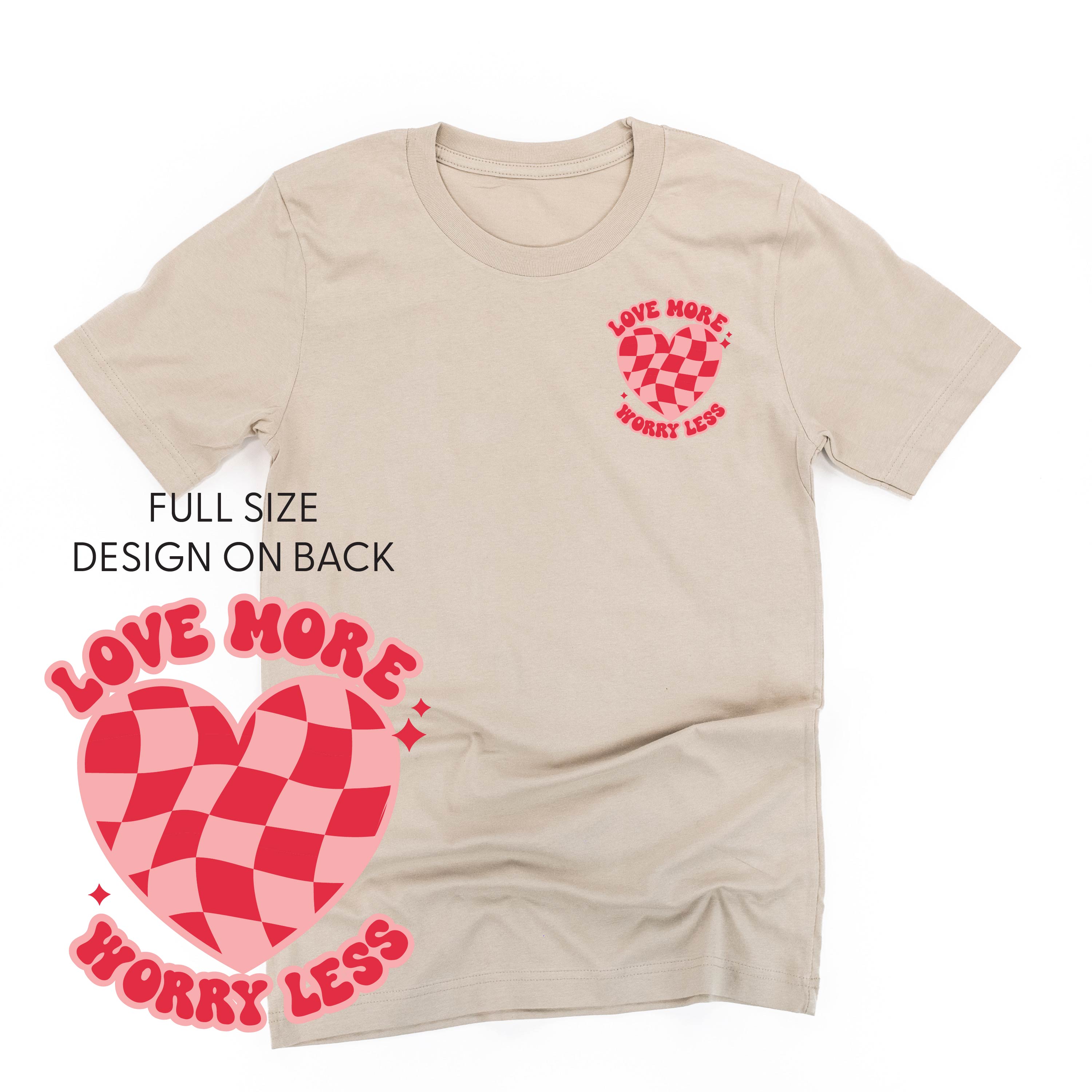 Love More Worry Less (pf&b) - Unisex Tee Little Mama Shirt Shop