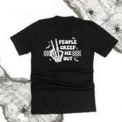 People Creep Me Out - Unisex Tee Little Mama Shirt Shop