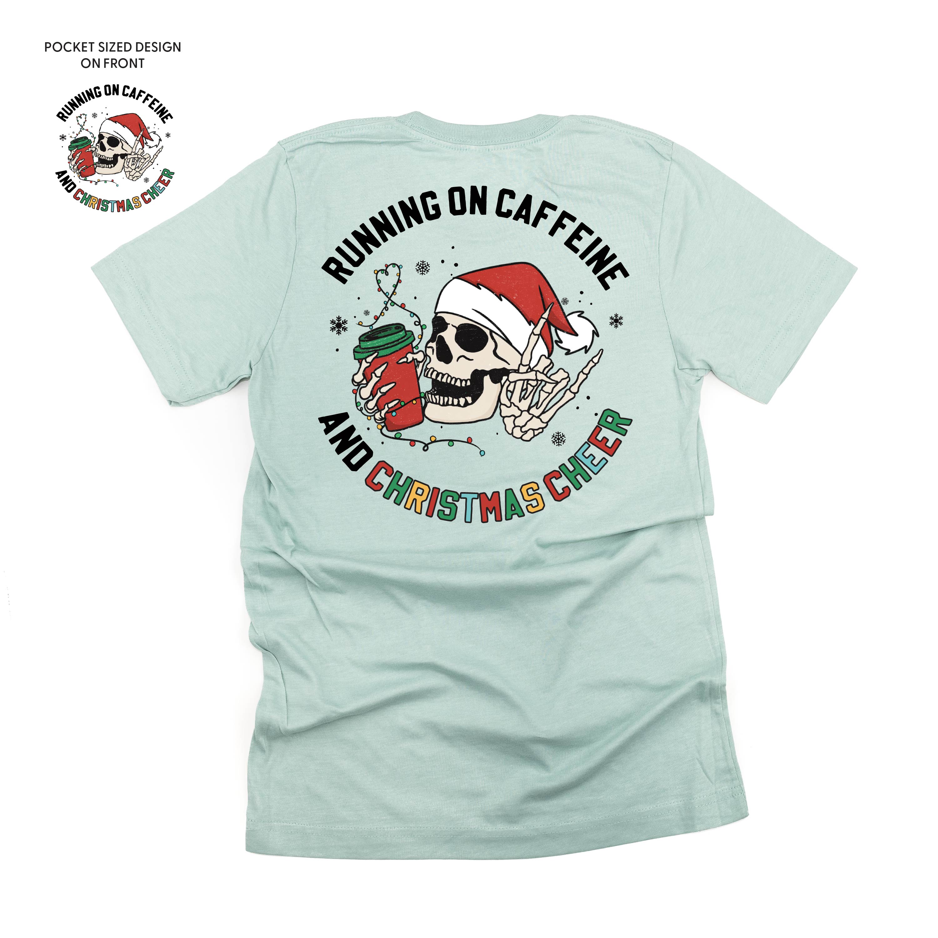 Running On Caffeine And Christmas Cheer (pf&b) - Unisex Tee Little Mama Shirt Shop