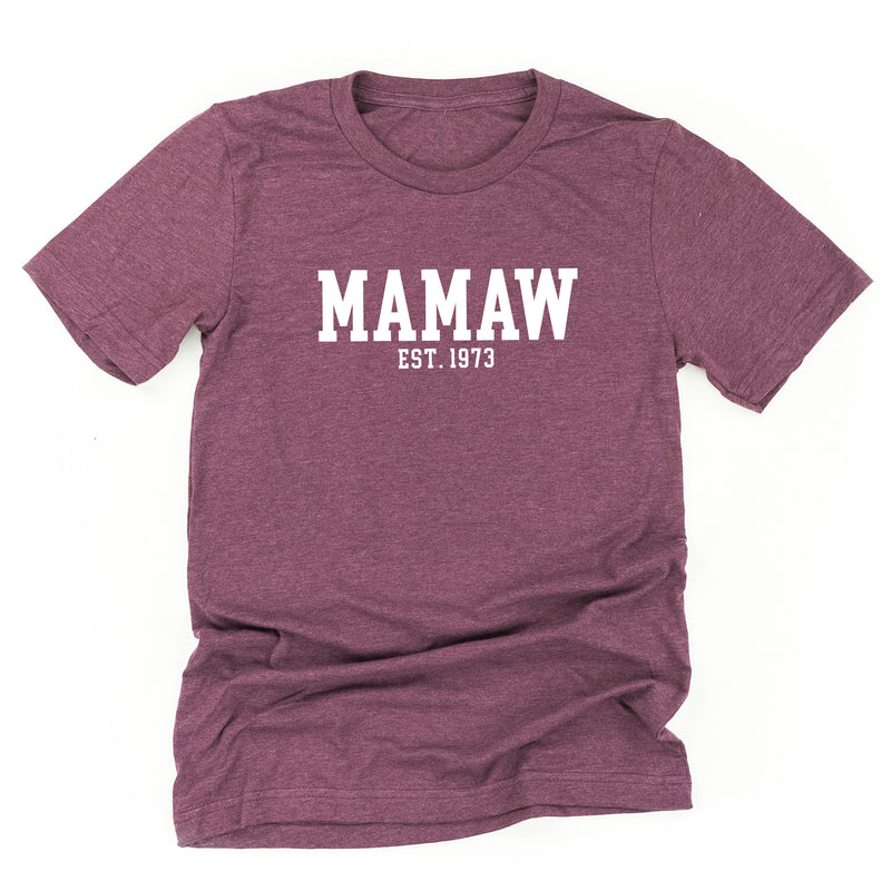 Mamaw - EST. (Select Your Year) ﻿- Unisex Tee