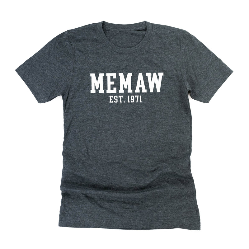 Memaw - EST. (Select Your Year) ﻿- Unisex Tee