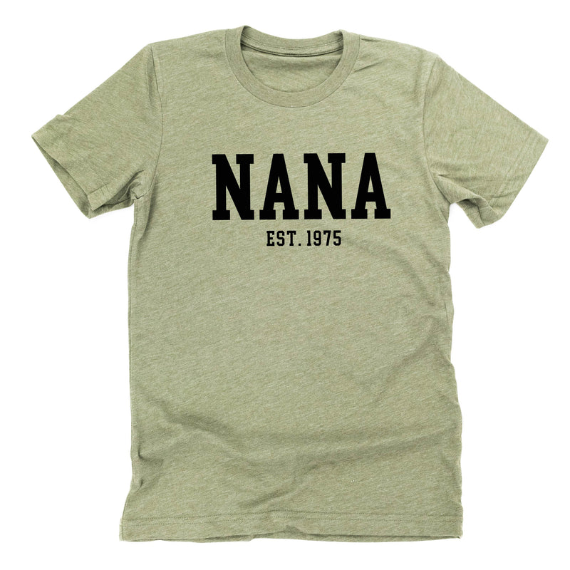 Nana - EST. (Select Your Year) ﻿- Unisex Tee