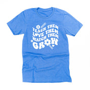 Teach Them Love Them Watch Them Grow (Back to School Version) - Unisex Tee Little Mama Shirt Shop