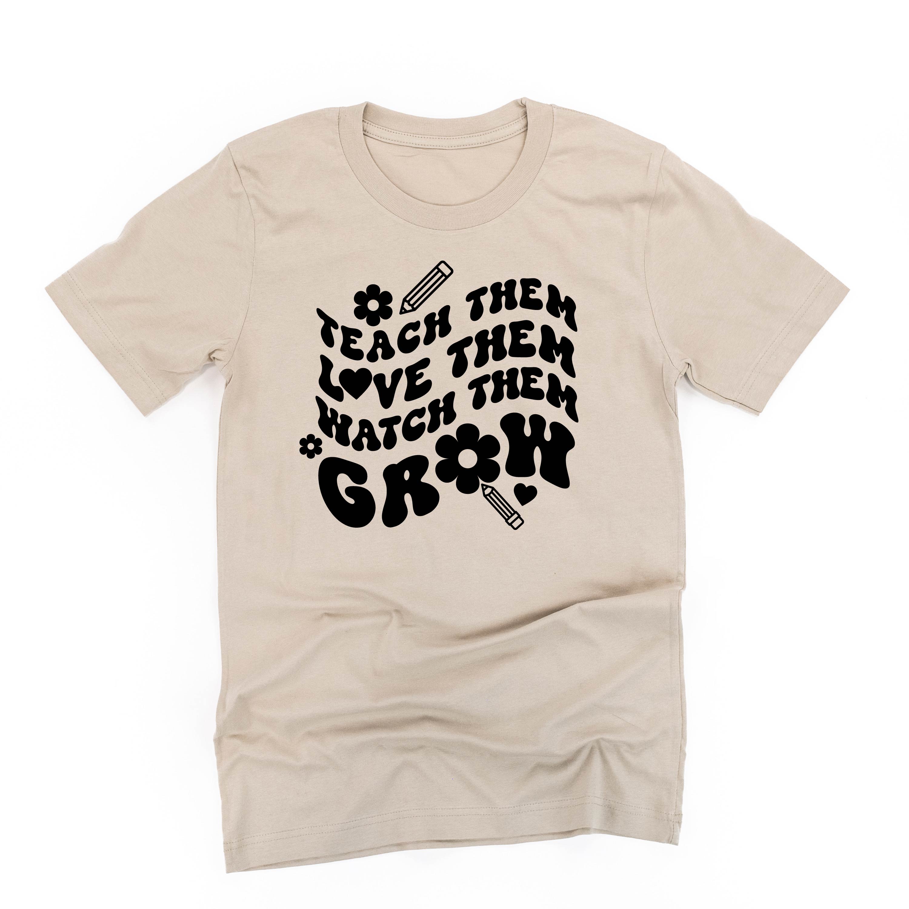 Teach Them Love Them Watch Them Grow (Back to School Version) - Unisex Tee Little Mama Shirt Shop