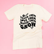 Teach Them Love Them Watch Them Grow (Back to School Version) - Unisex Tee Little Mama Shirt Shop