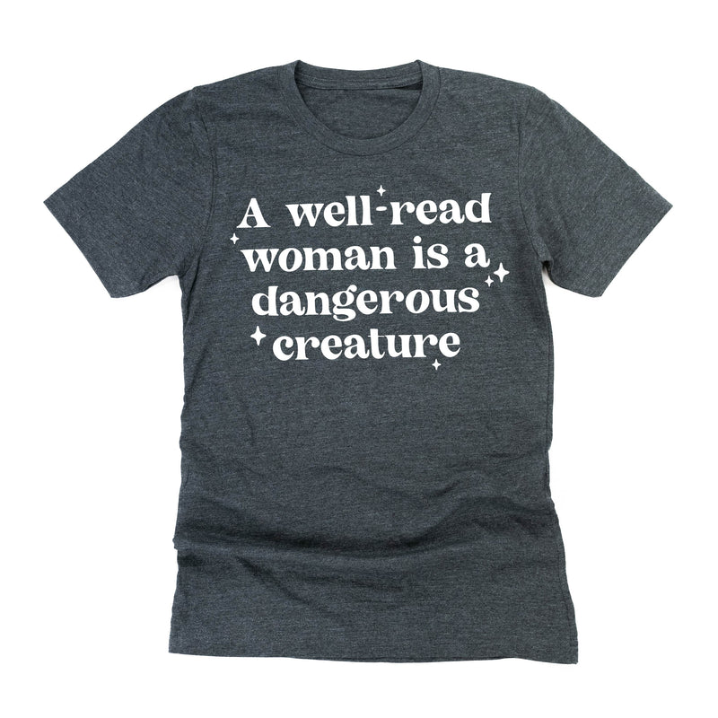 A Well-Read Woman Is A Dangerous Creature - Unisex Tee