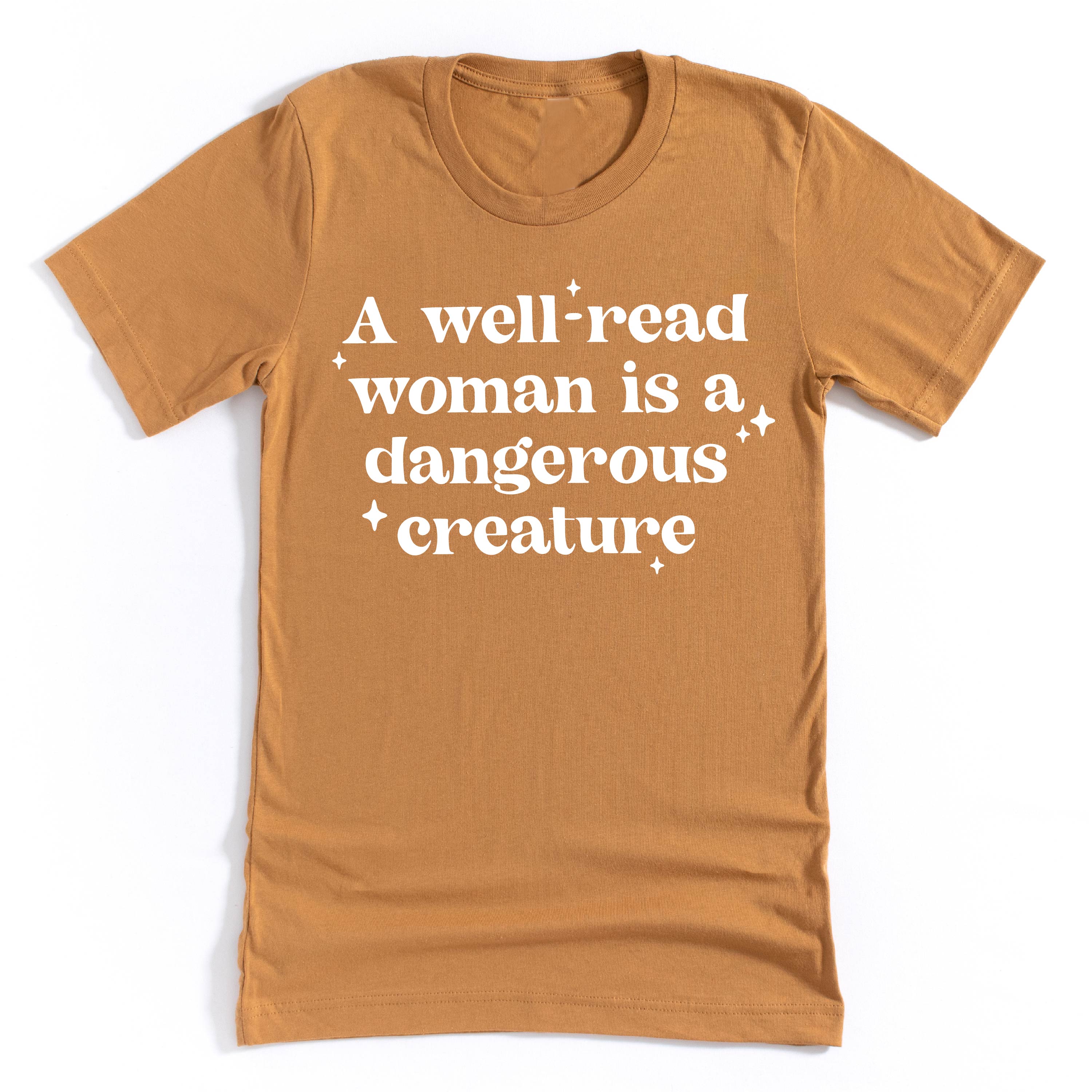 A Well-Read Woman Is A Dangerous Creature - Unisex Tee Little Mama Shirt Shop
