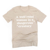 A Well-Read Woman Is A Dangerous Creature - Unisex Tee Little Mama Shirt Shop