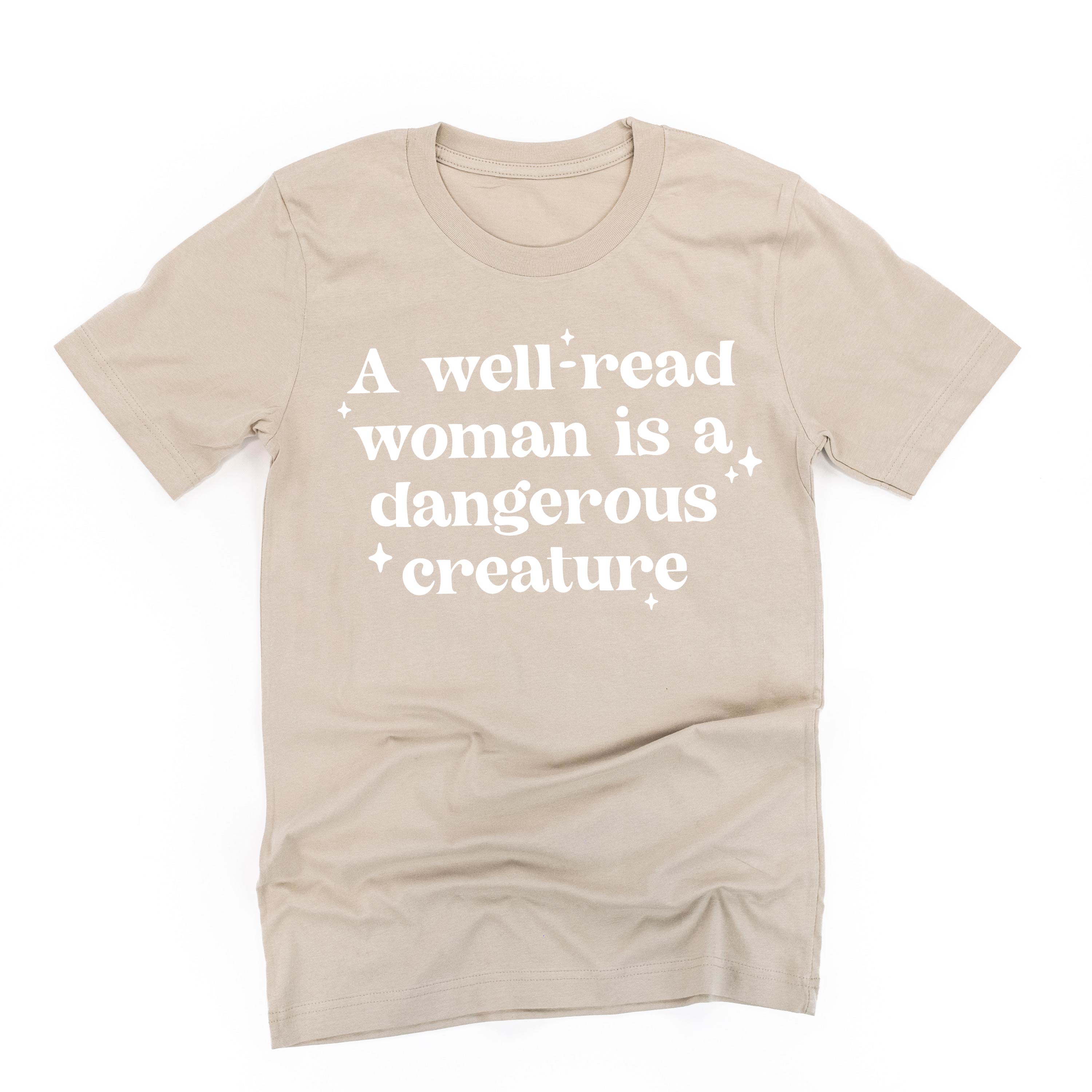 A Well-Read Woman Is A Dangerous Creature - Unisex Tee Little Mama Shirt Shop