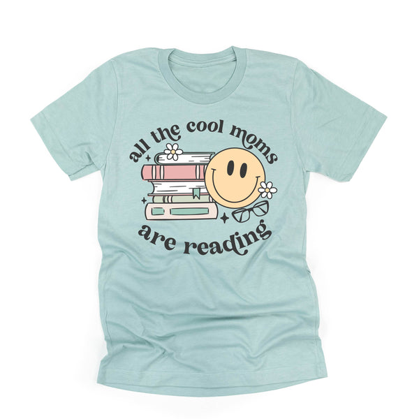 All The Cool Moms Are Reading - Unisex Tee